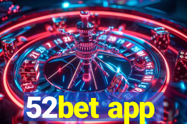 52bet app